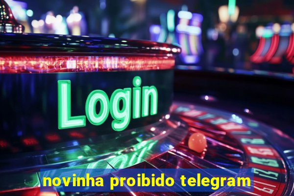 novinha proibido telegram