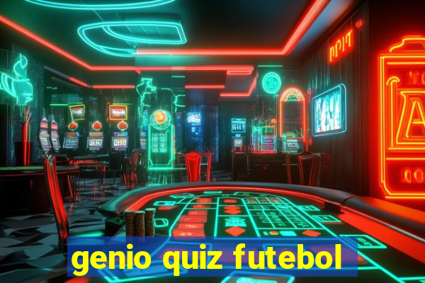 genio quiz futebol