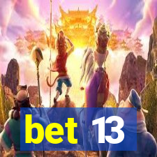 bet 13