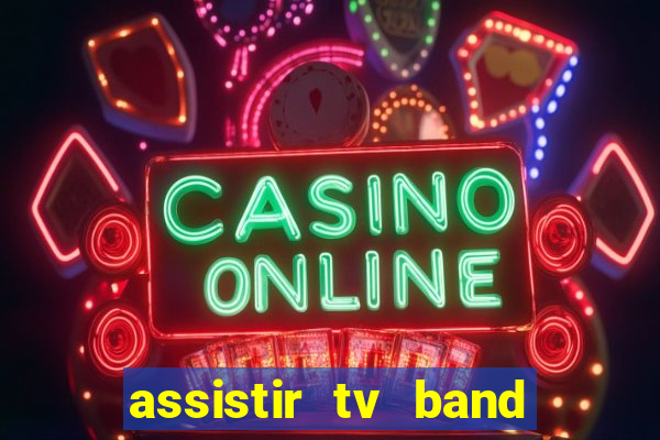 assistir tv band bahia ao vivo