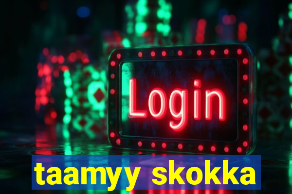 taamyy skokka