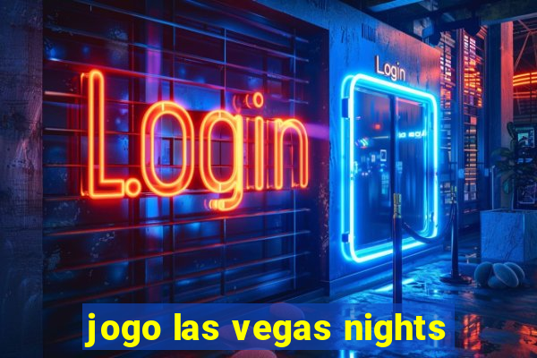 jogo las vegas nights