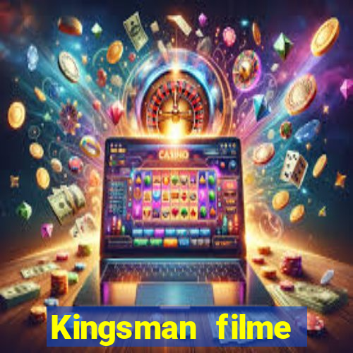 Kingsman filme completo dublado superflix