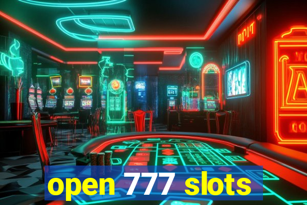 open 777 slots