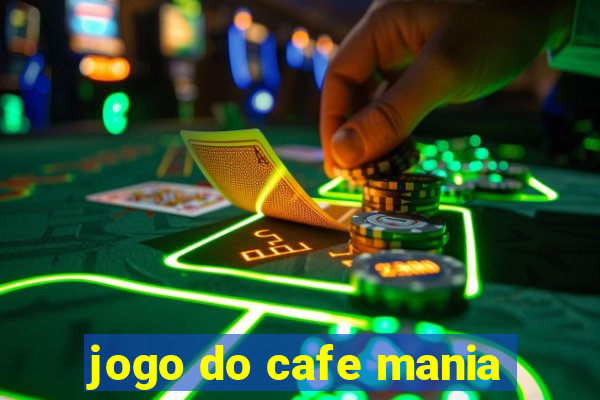 jogo do cafe mania