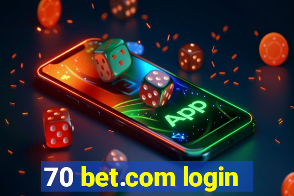 70 bet.com login