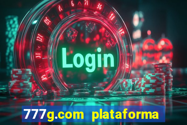 777g.com plataforma de jogos