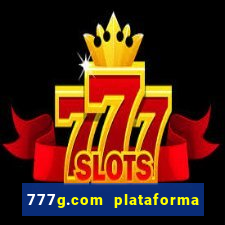 777g.com plataforma de jogos