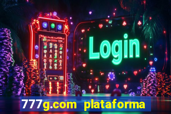 777g.com plataforma de jogos