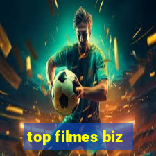 top filmes biz