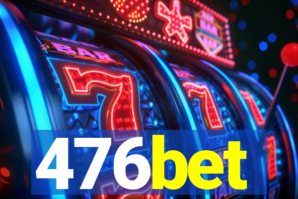 476bet