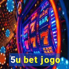 5u bet jogo