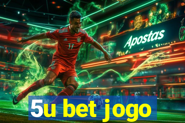 5u bet jogo