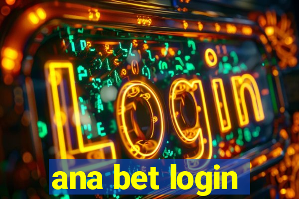 ana bet login