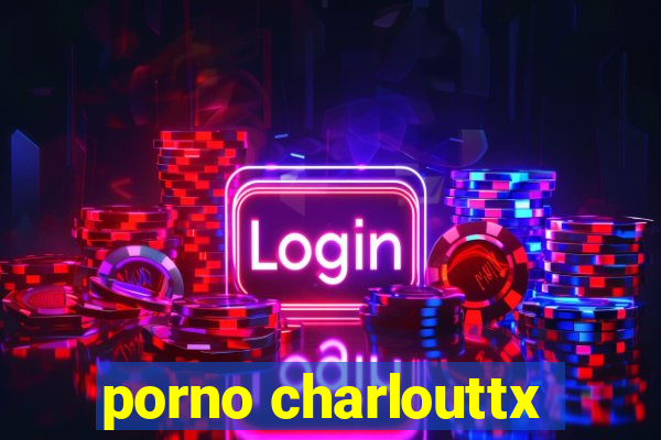 porno charlouttx