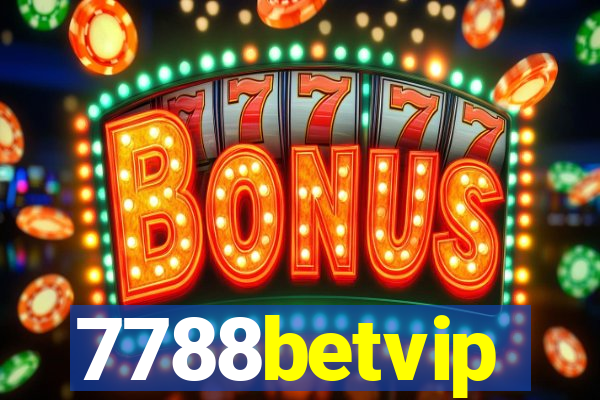 7788betvip