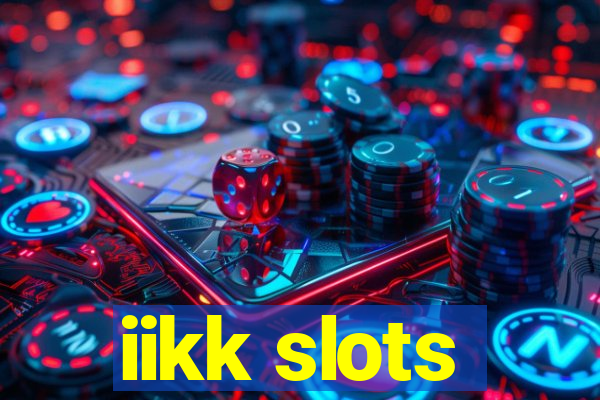 iikk slots