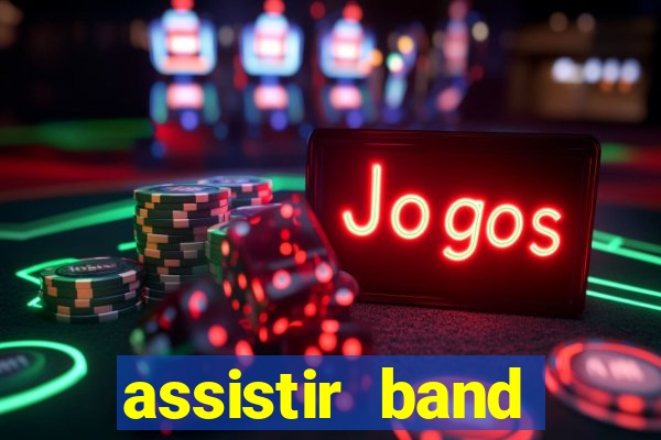 assistir band sports ao vivo gratis