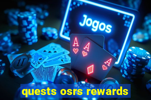 quests osrs rewards