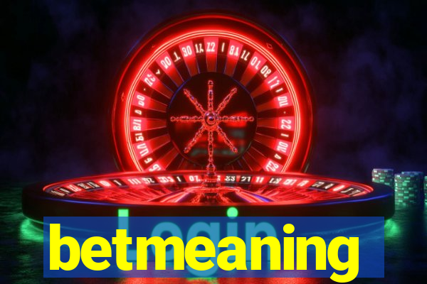 betmeaning