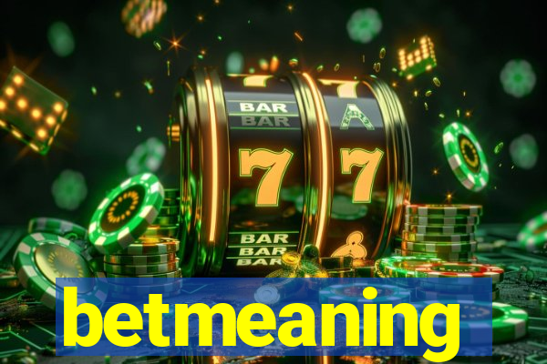 betmeaning