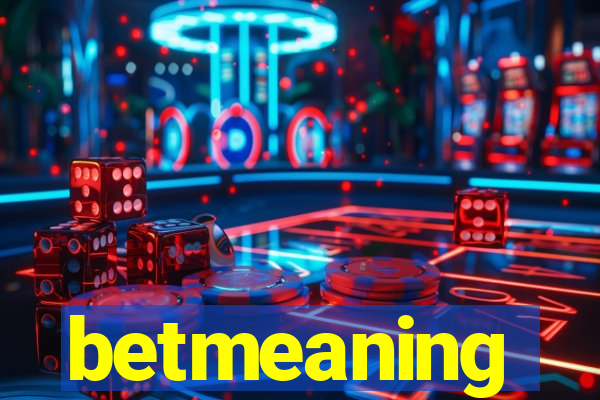 betmeaning