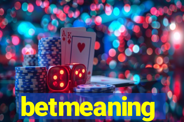 betmeaning