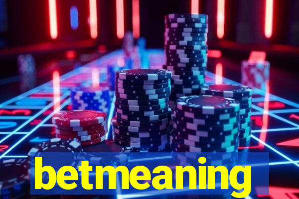 betmeaning