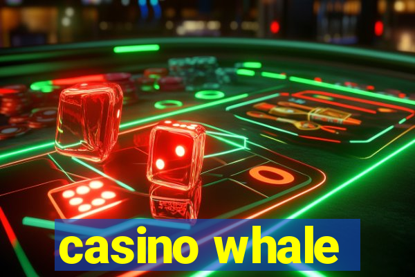 casino whale