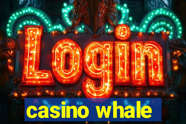 casino whale