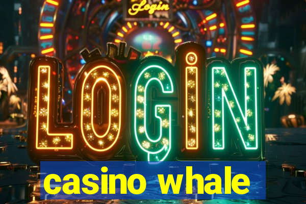 casino whale