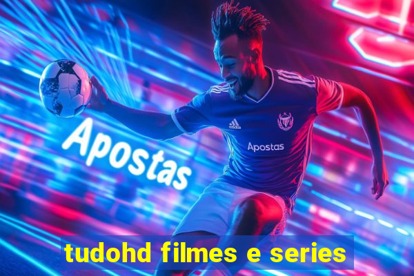 tudohd filmes e series