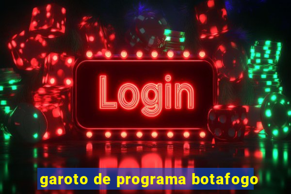 garoto de programa botafogo