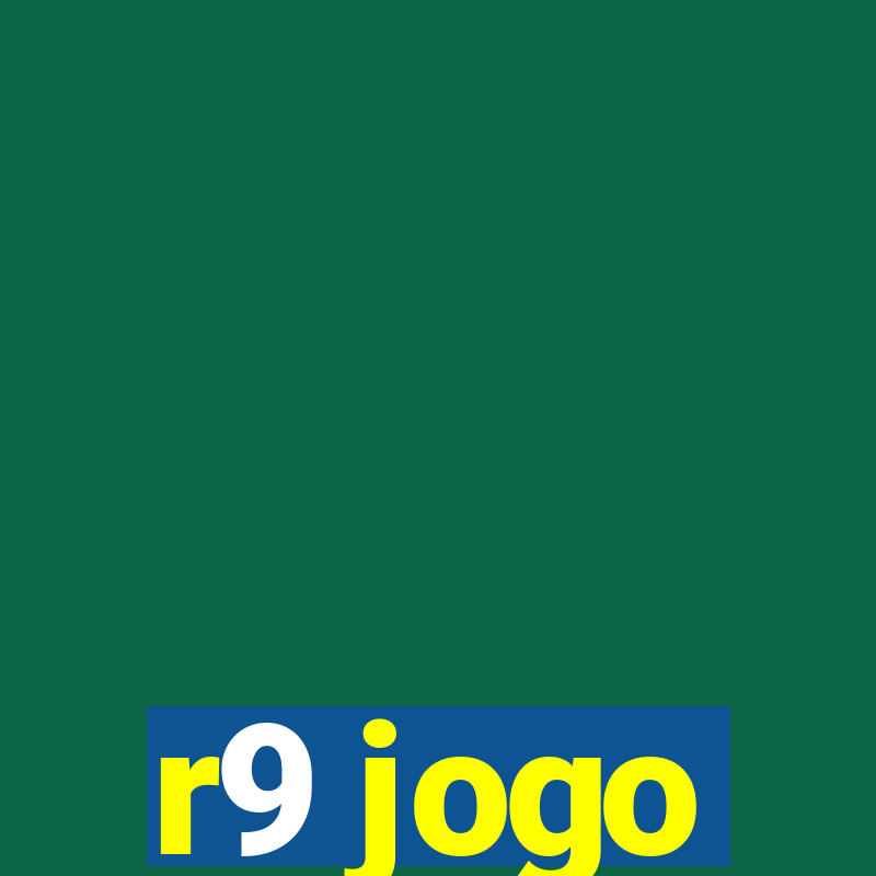 r9 jogo