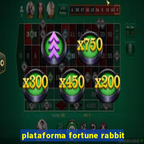 plataforma fortune rabbit