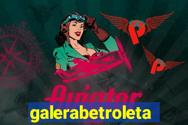 galerabetroleta