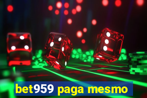 bet959 paga mesmo