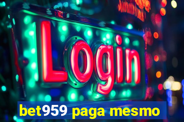 bet959 paga mesmo