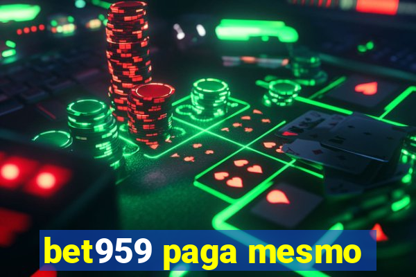 bet959 paga mesmo