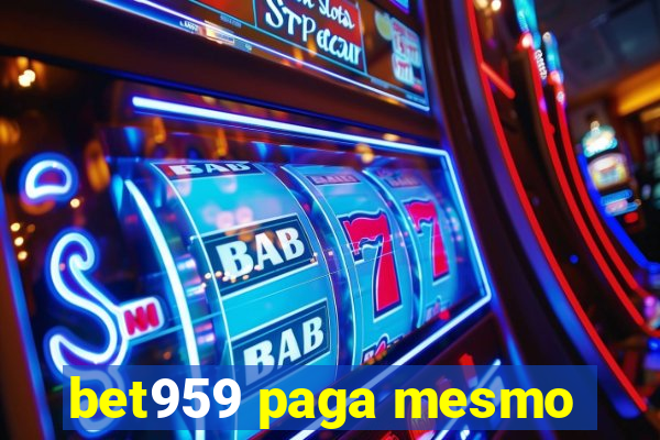 bet959 paga mesmo