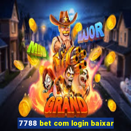 7788 bet com login baixar