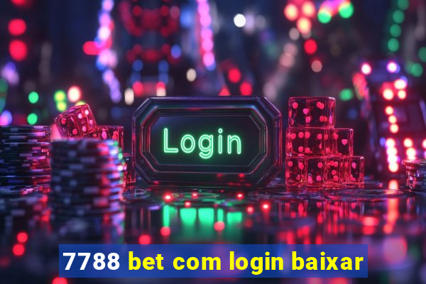 7788 bet com login baixar