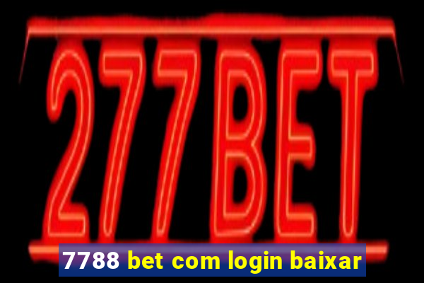 7788 bet com login baixar