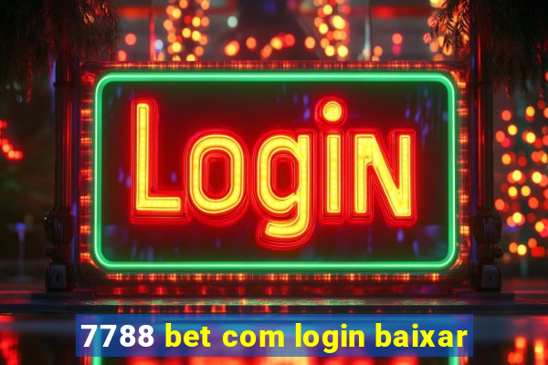 7788 bet com login baixar