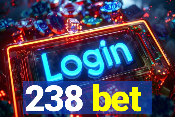 238 bet