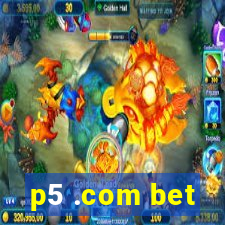 p5 .com bet