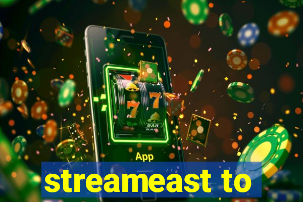 streameast to