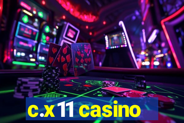 c.x11 casino