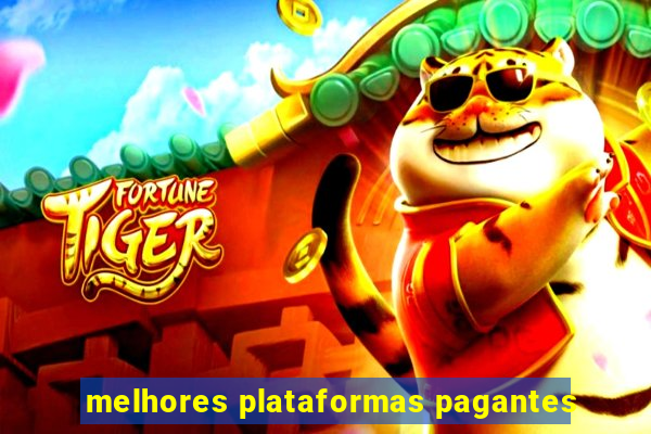 melhores plataformas pagantes