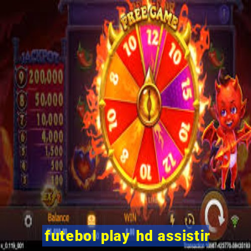 futebol play hd assistir